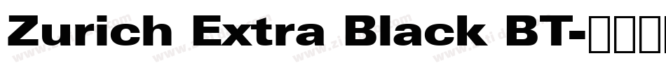 Zurich Extra Black BT字体转换
